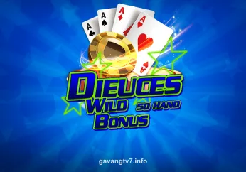 gavangtv7 Bonus Deuces Wild 50 Hand